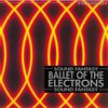 Ballet Of The Electrons