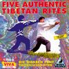 Five Authentic Tibetan Rites